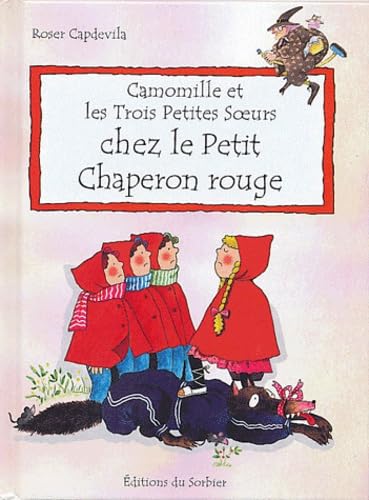 Camomille et les Trois Petites Soeurs : Chez le petit chaperon rouge book