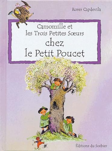 Camomille et les Trois Petites Soeurs : Chez le petit Poucet book