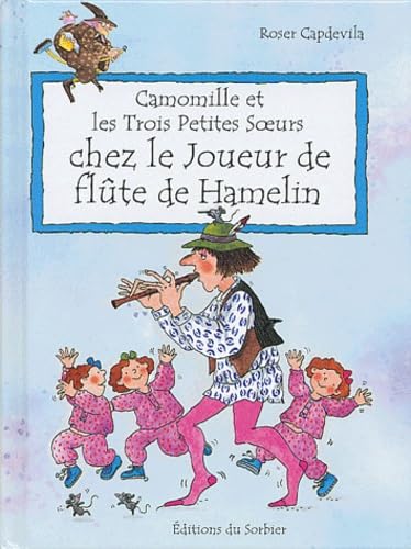 Camomille et les trois petites soeurs chez le Joueur de flûte de Hamelin Books