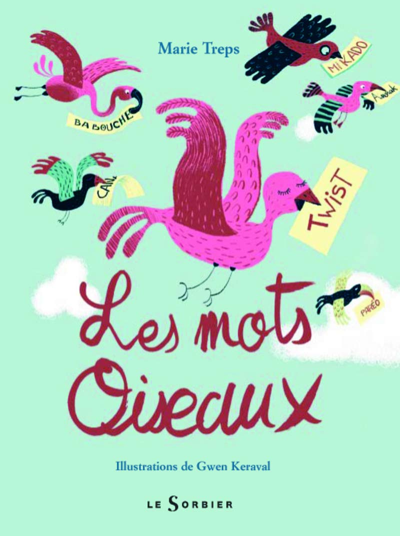 Les mots oiseaux: Abécédaire des mots français venus d'ailleurs book