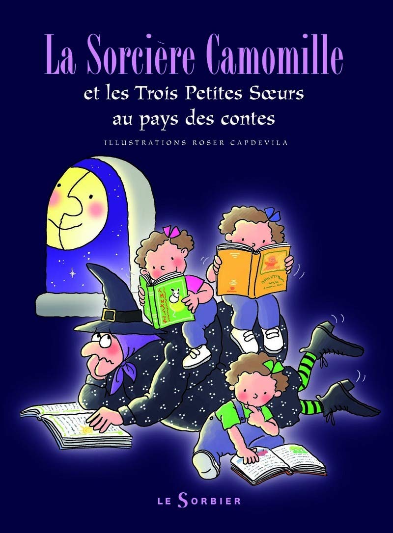 La sorcière Camomille et les trois petites soeurs au pays des contes book