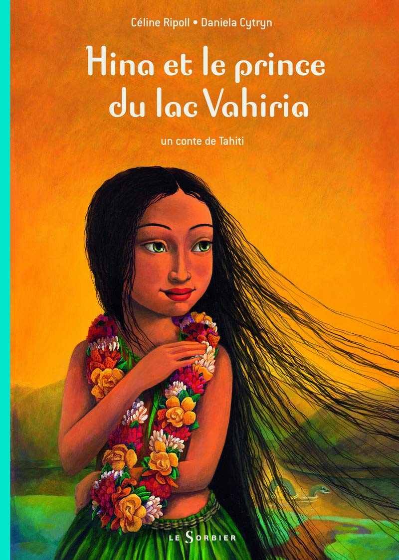Hina Et Le Prince Du Lac Vahiria. Un Conte de Tahiti Novels & Short Stories