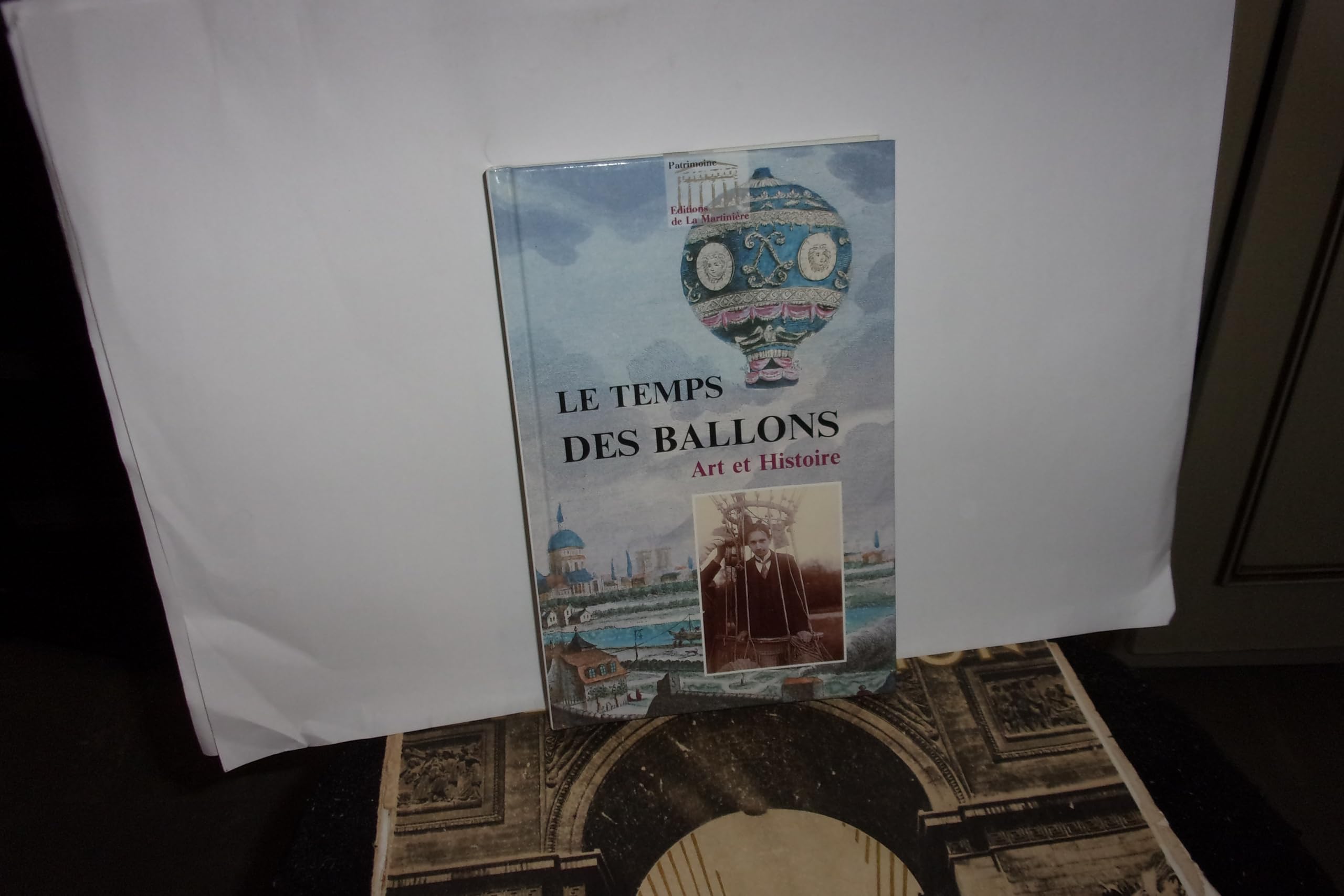 Le temps des ballons: Art et histoire Books