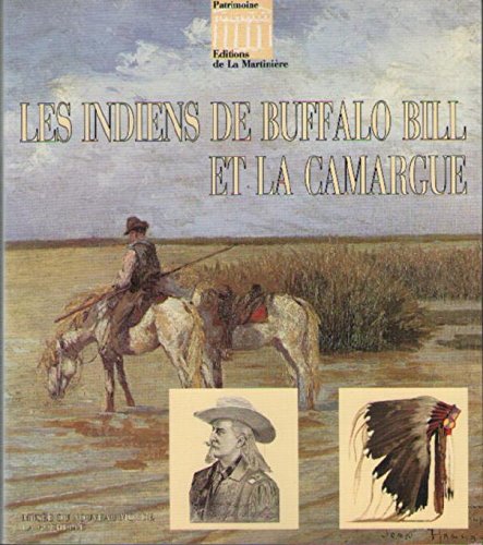 Indiens de buffalo bill et la camargue (les (Photo Découverte) Books