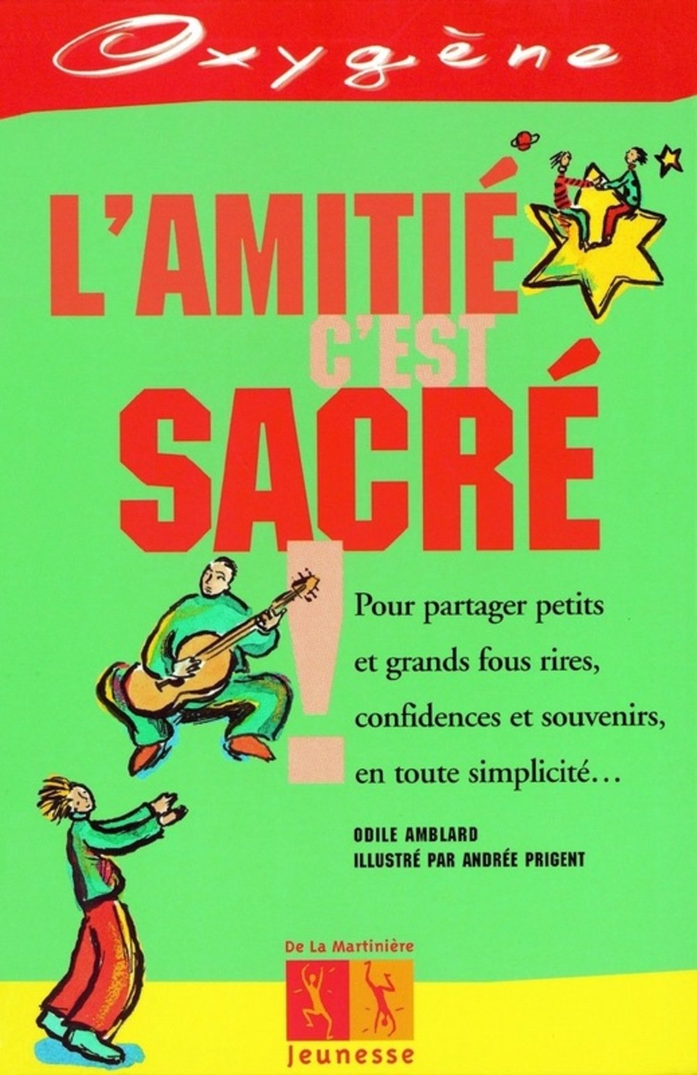 L'amitié, c'est sacré ! : pour partager petits et grands fous-rires, confidences et souvenirs en toute complicité book