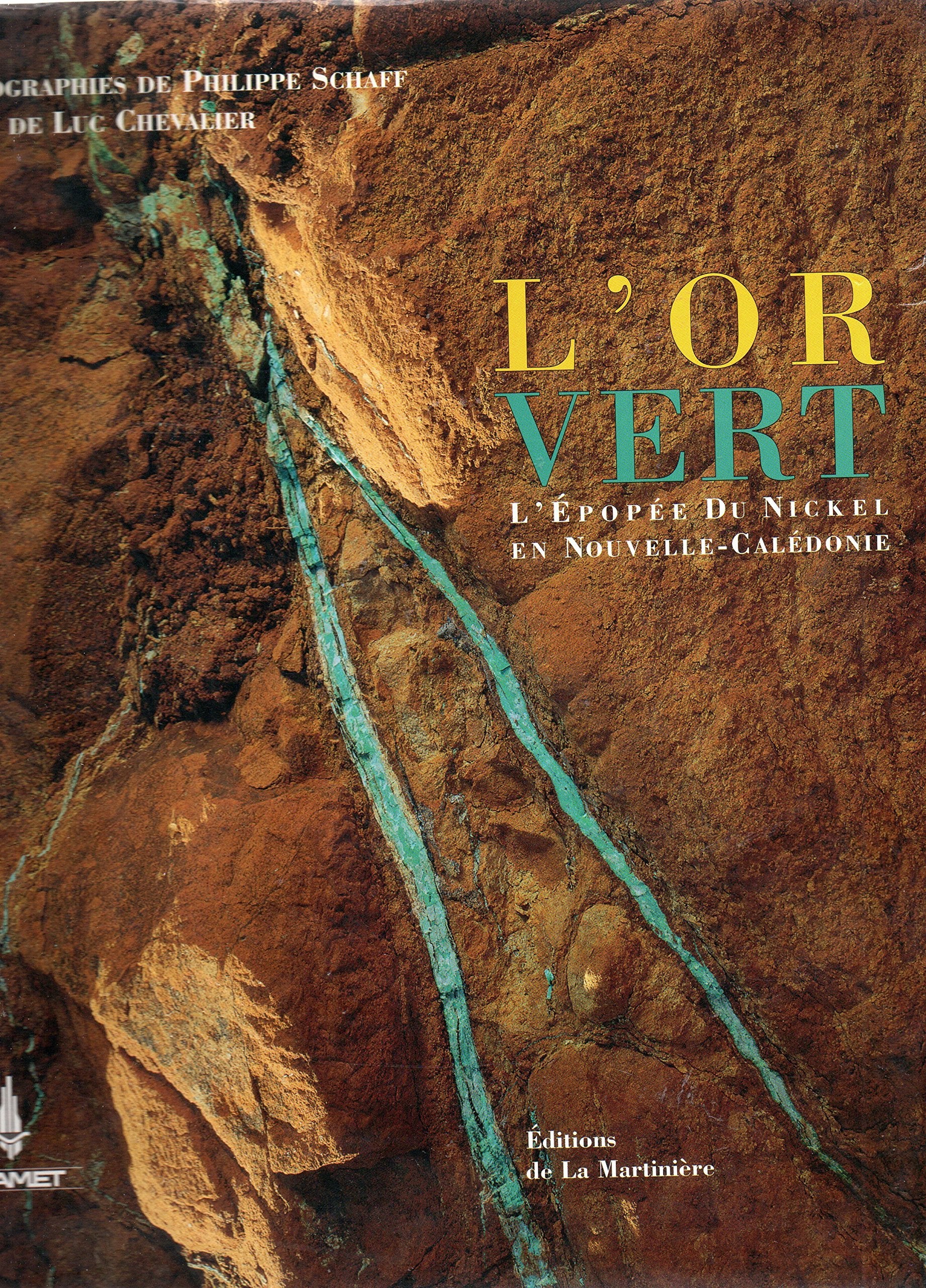 L'Or vert. L'épopée du nickel en Nouvelle Calédonie book