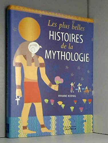 Les plus belles histoires de la mythologie book