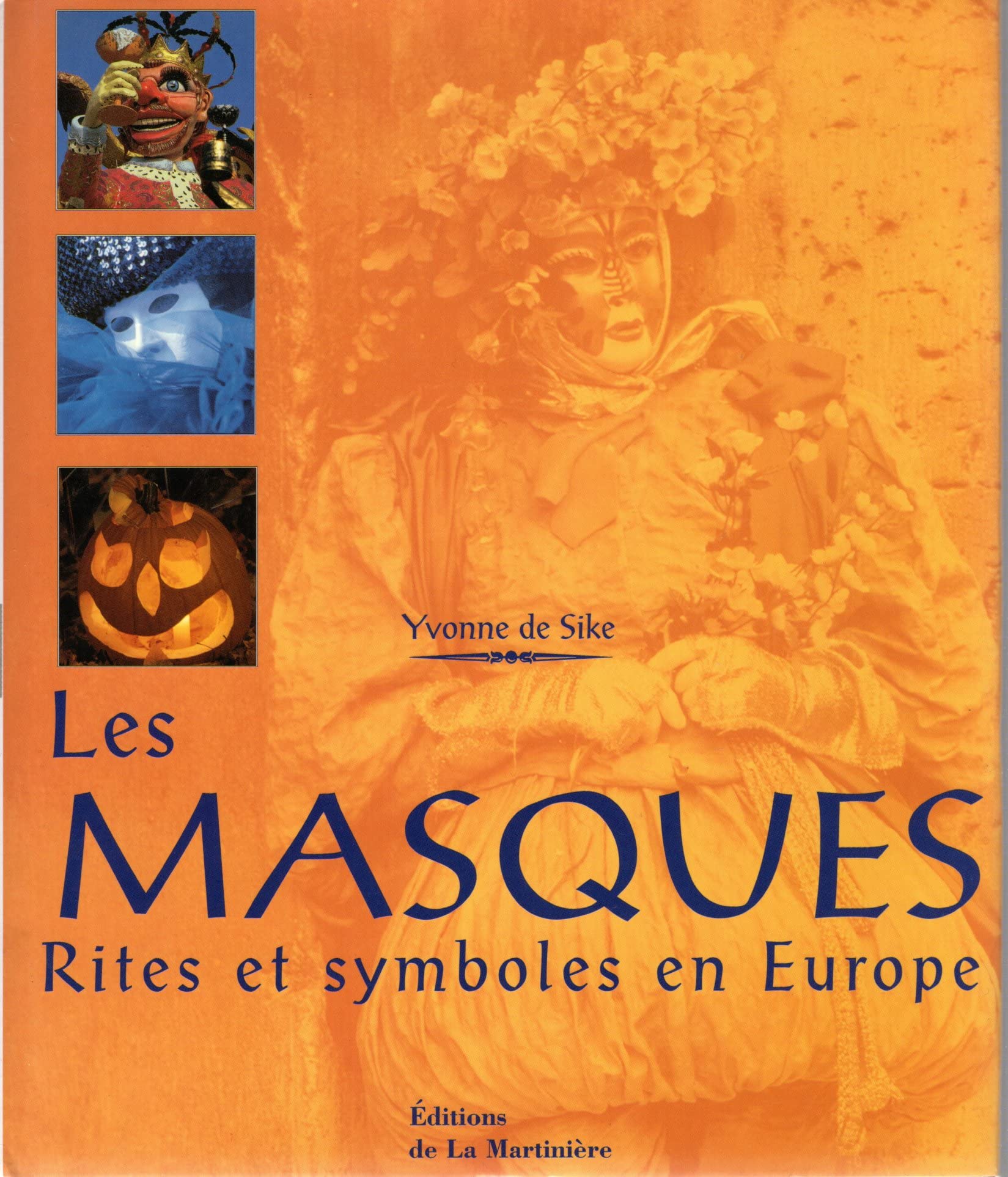 Les Masques - rites et symboles en Europe book