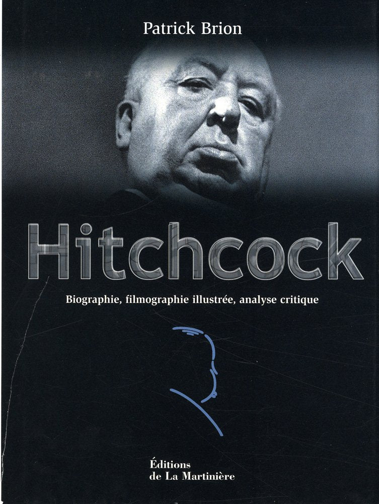 Hitchcock. Biographie, Filmographie Illustree, Analyse Critique book