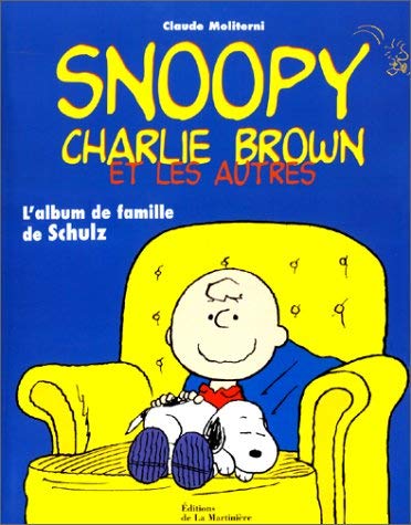 Snoopy, Charlie Brown et les autres: L'album de famille de Schulz Books