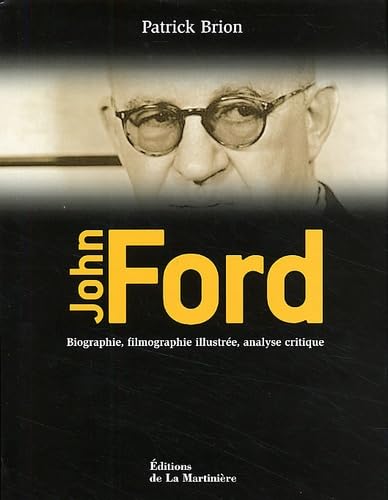 John Ford.: Biographie, filmographie illustrée, analyse critique Books