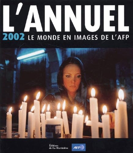 L'Annuel 2002 : Le Monde En Images De L'Afp Books