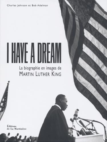 I Have a Dream : La Biographie en image de Martin Luther King book