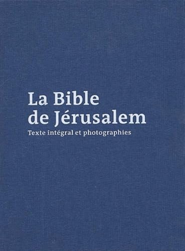 La Bible de Jérusalem: Texte intégral et photographies Books