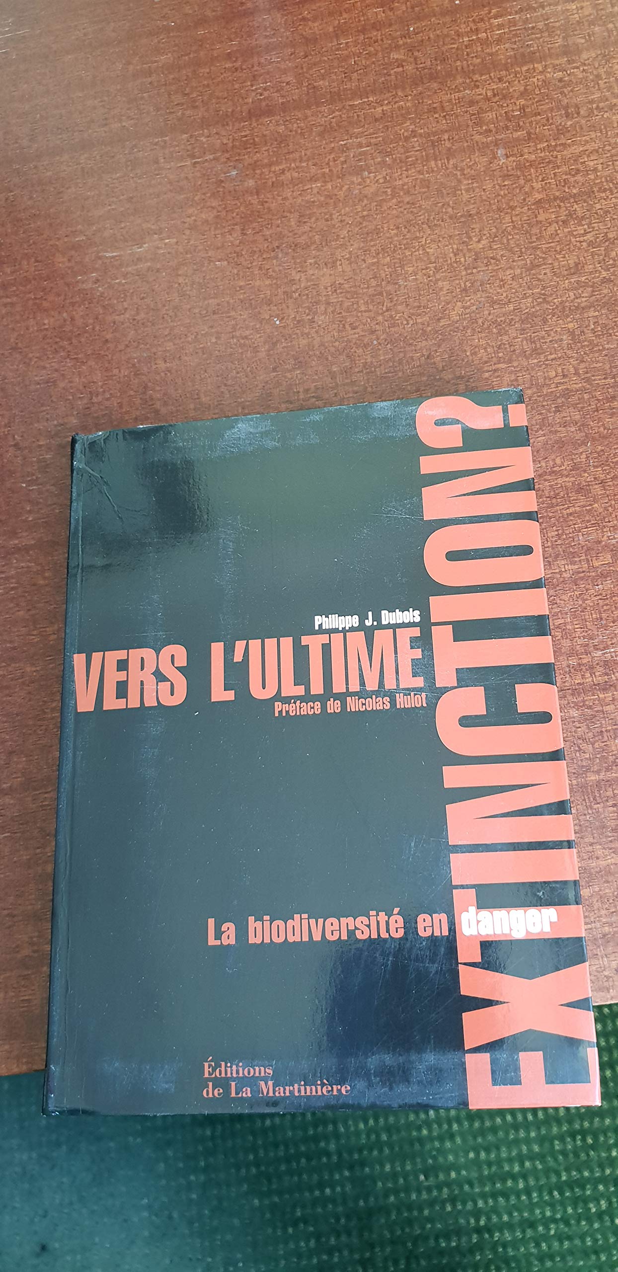 Vers l'ultime extinction ? La biodiversité en danger book