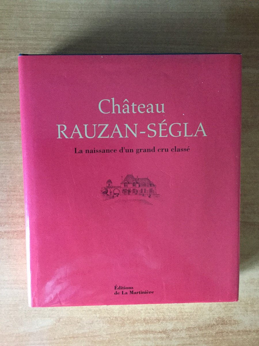 Château Rauzan-Ségla : La naissance d'un grand cru classé book