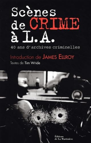 Scènes de crime à LA: 40 Ans d'archives criminelles book