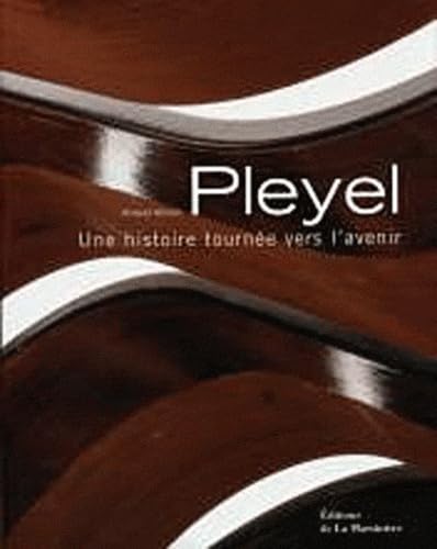 Pleyel: Une histoire tournée vers l'avenir book