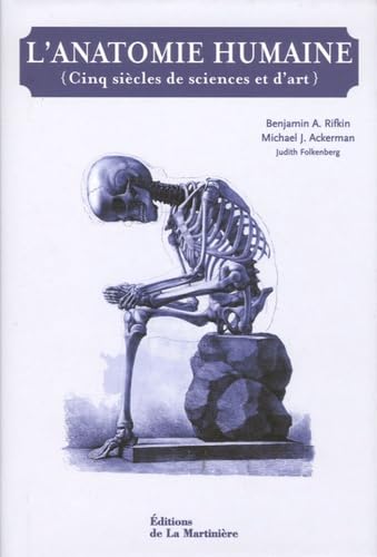 L'anatomie humaine: Cinq siècles de sciences et d'art book