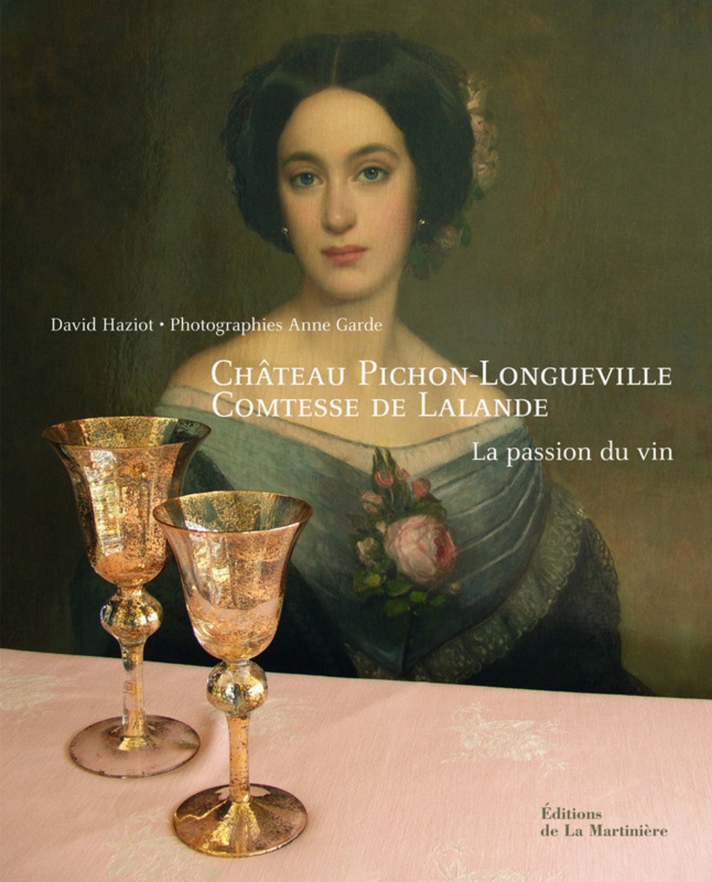 Château Pichon-Longueville Comtesse de Lalande: La passion du vin Books