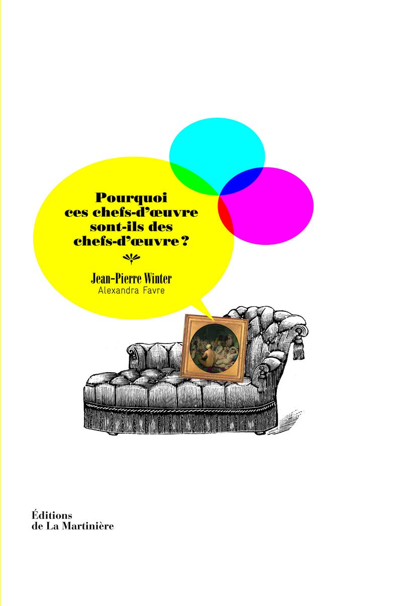 Pourquoi ces chefs-d' uvre sont-ils des chefs-d' uvre? Politics & History