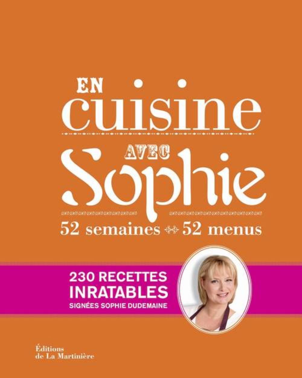 En cuisine avec Sophie: 52 semaines, 52 menus Books