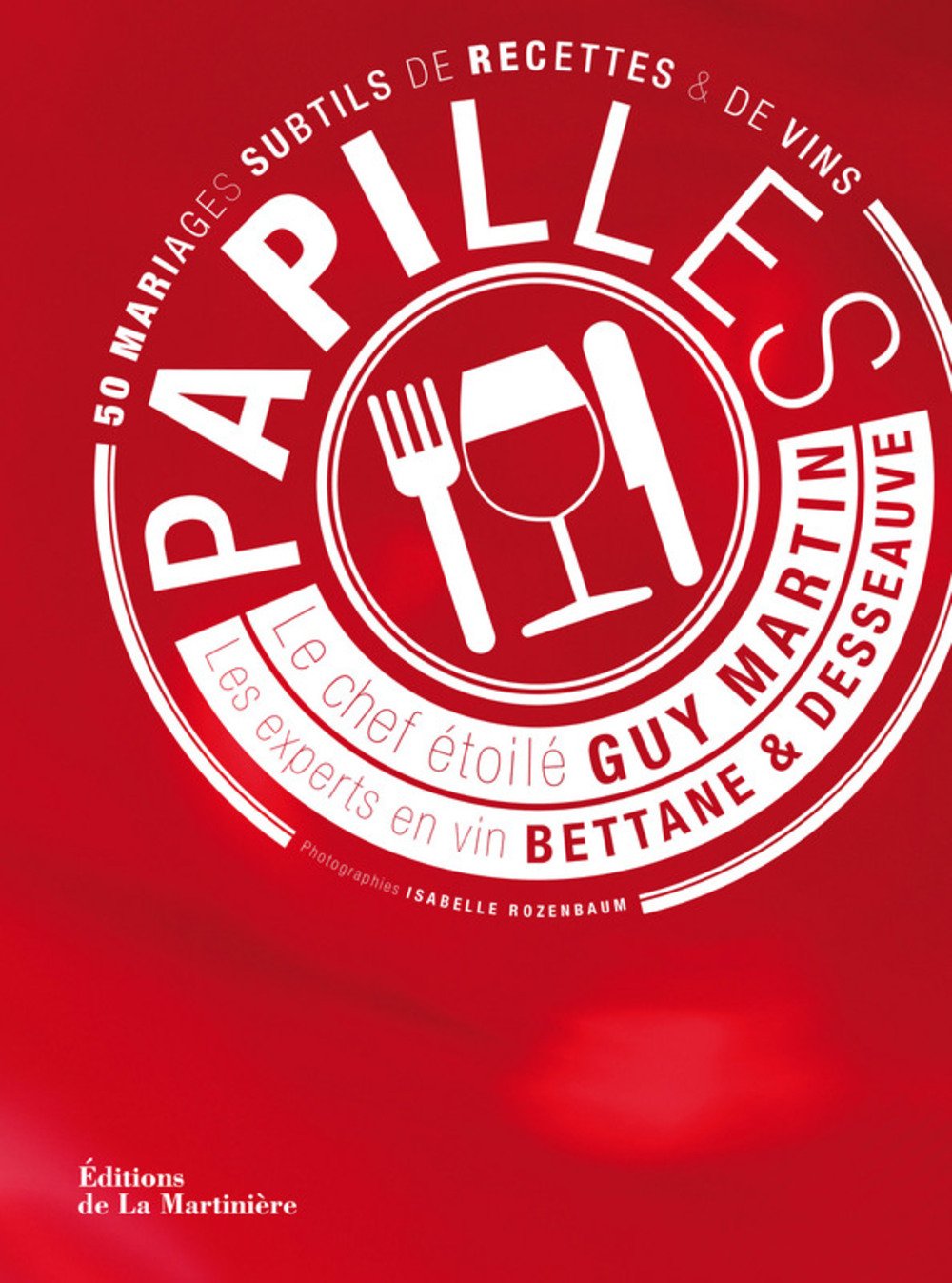 Papilles: 50 mariages subtils de recettes & de vins Books