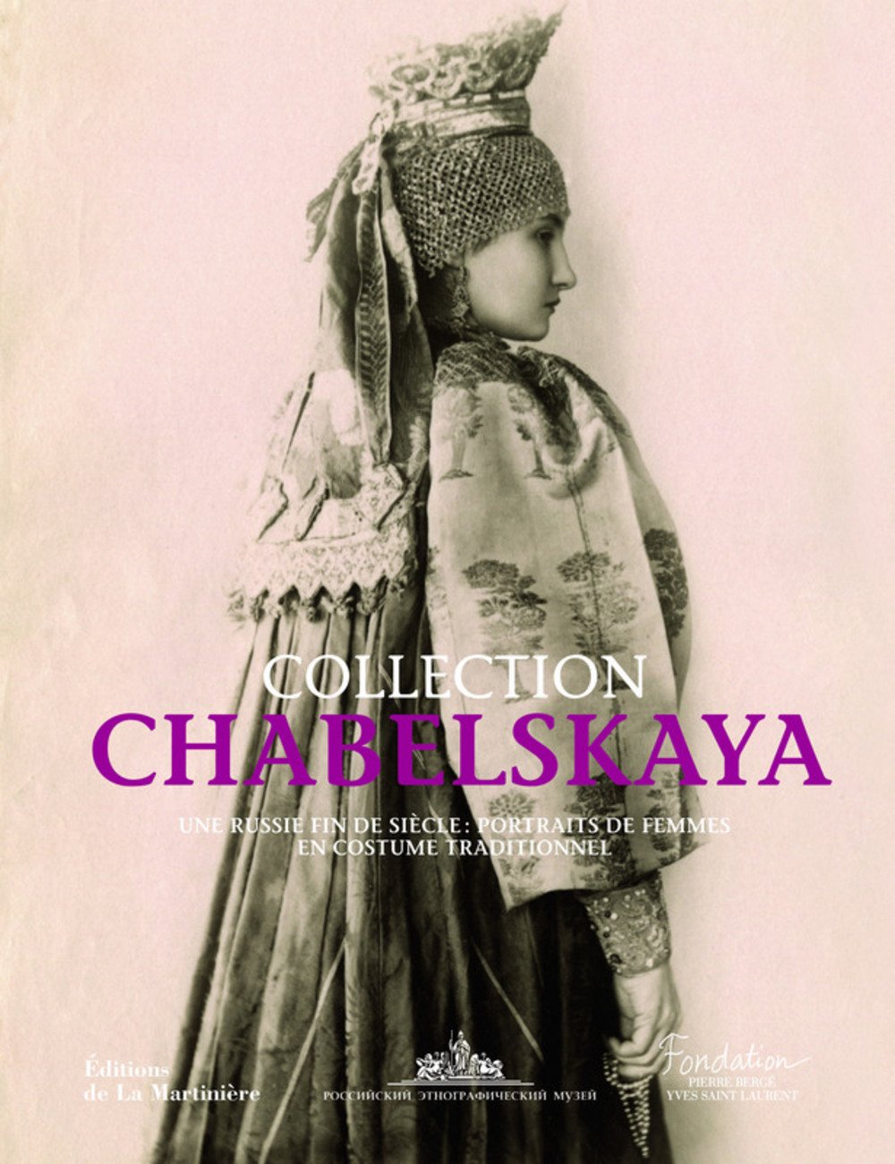 Collection Chabelskaya: Une Russie fin du siècle : portraits de femmes en costume traditionnel Books
