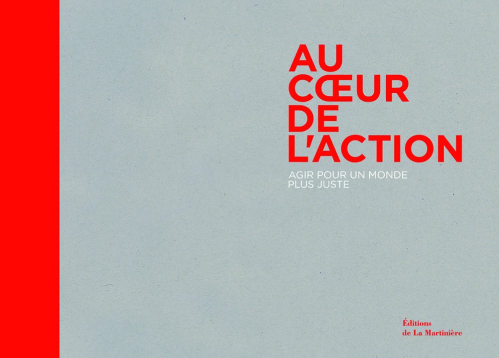 Au coeur de l'action: Agir pour un monde plus juste book