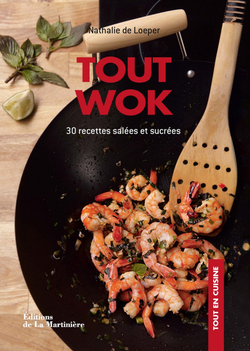 Tout wok: 30 recettes salées et sucrées book