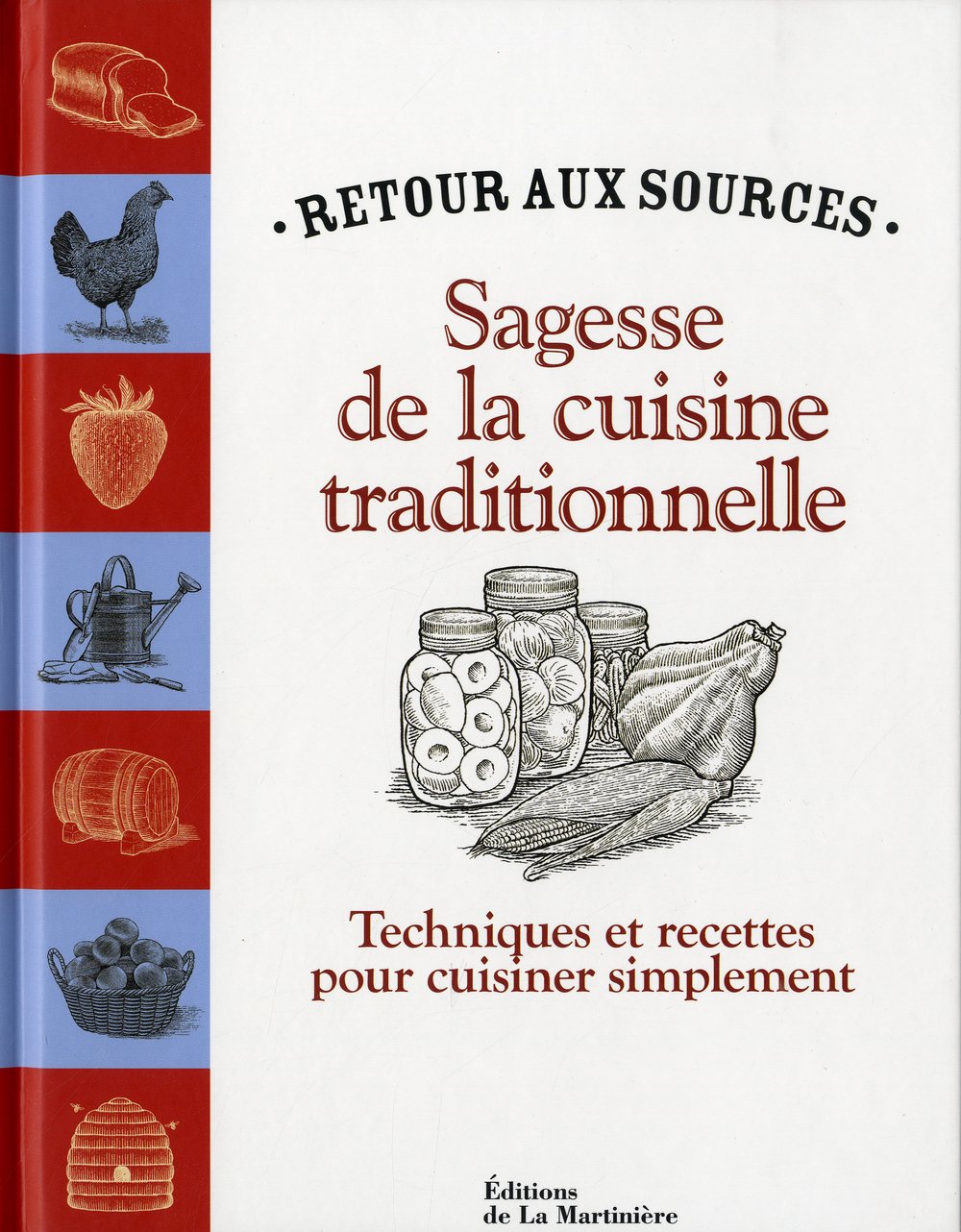 Sagesse de la cuisine traditionnelle: Techniques et recettes pour cuisiner simplement Books