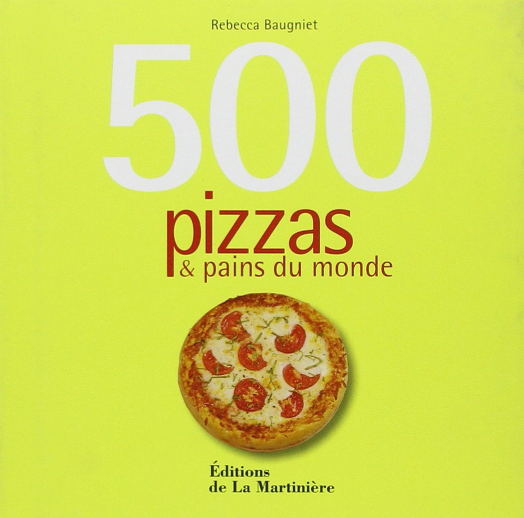500 pizzas & pains du monde Books