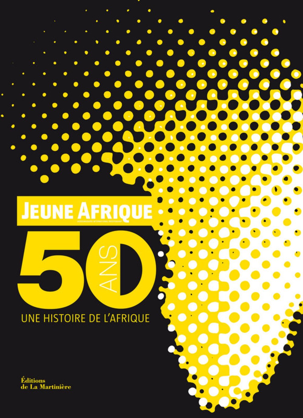 Jeune Afrique: 50 ans, une histoire de l'Afrique Books