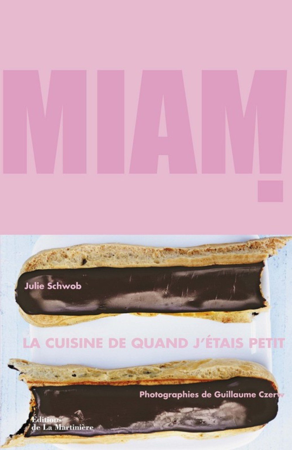 Miam ! La cuisine de quand j'étais petit book