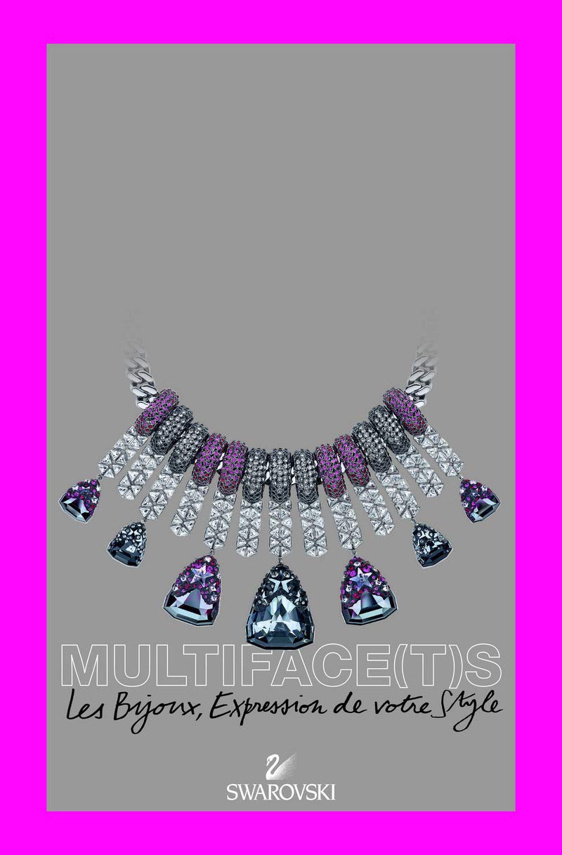 Multiface(t)s Swarovski: Les bijoux, Expression de votre Style Books