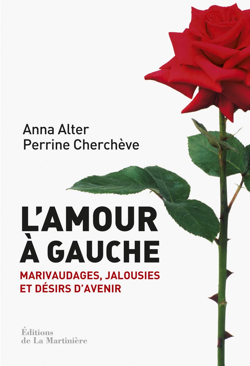 L'Amour à gauche: Marivaudages, jalousies et désirs d'avenir book