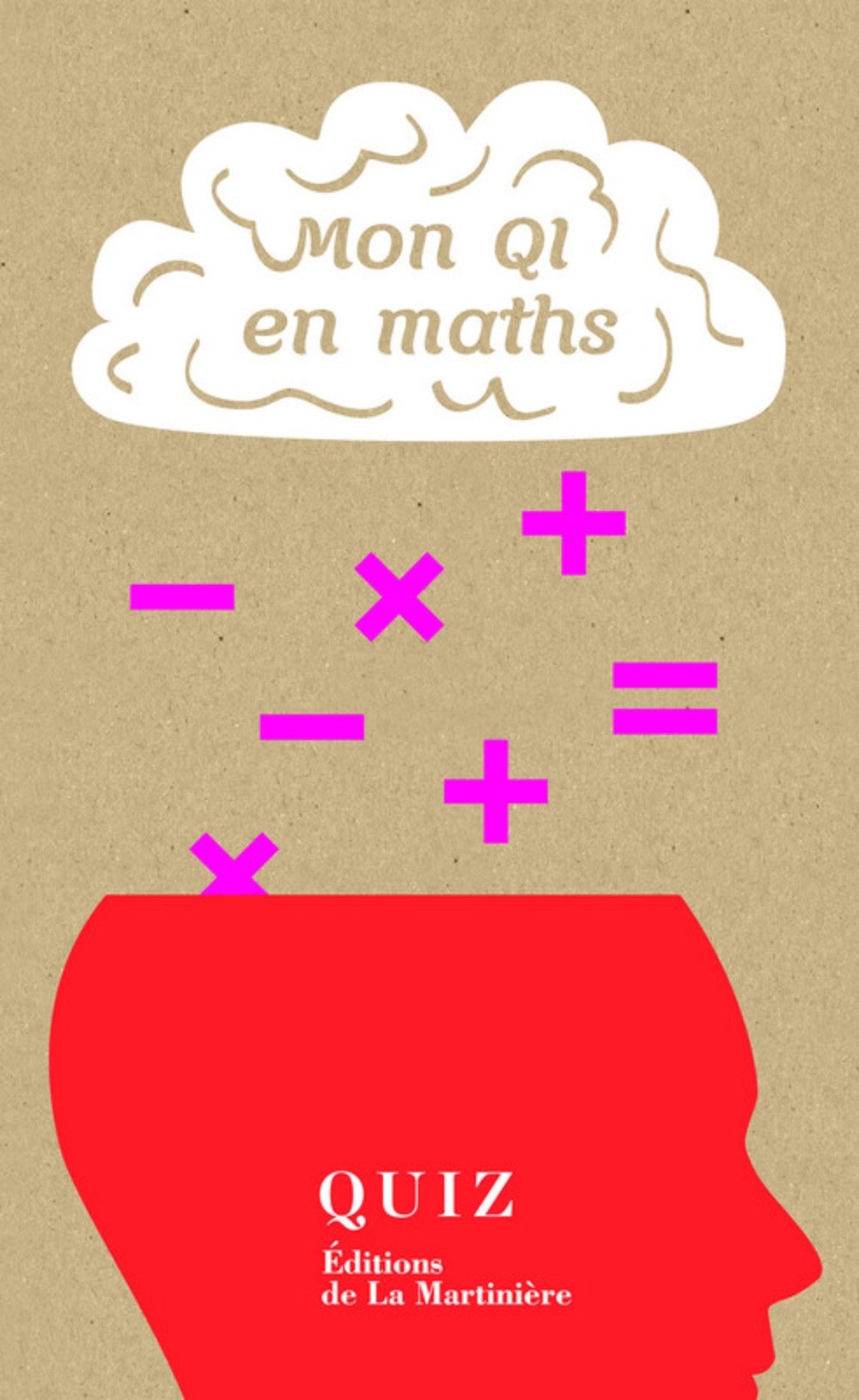 Mon QI en maths: 50 quiz pour tester et améliorer vos compétences en maths book