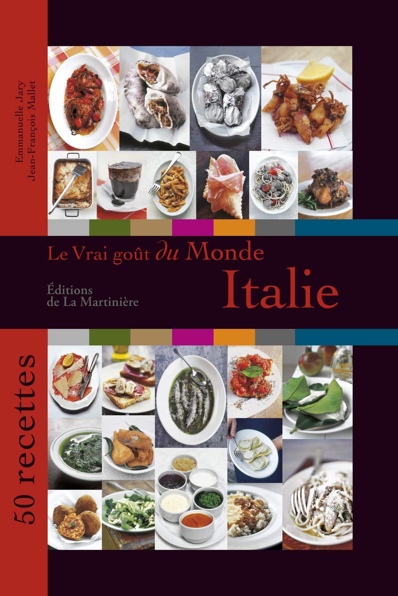 Le vrai goût du monde : Italie: 50 recettes Books