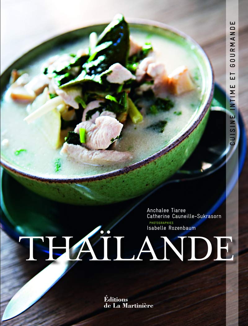 Thailande: Cuisine intime et gourmande Leisure, Home & Garden
