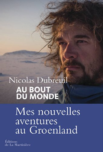 Au bout du monde : Mes nouvelles aventures au Groënland book
