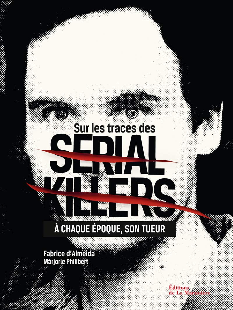 Sur les traces des Serial Killers: À chaque époque son tueur Film, Art & Culture