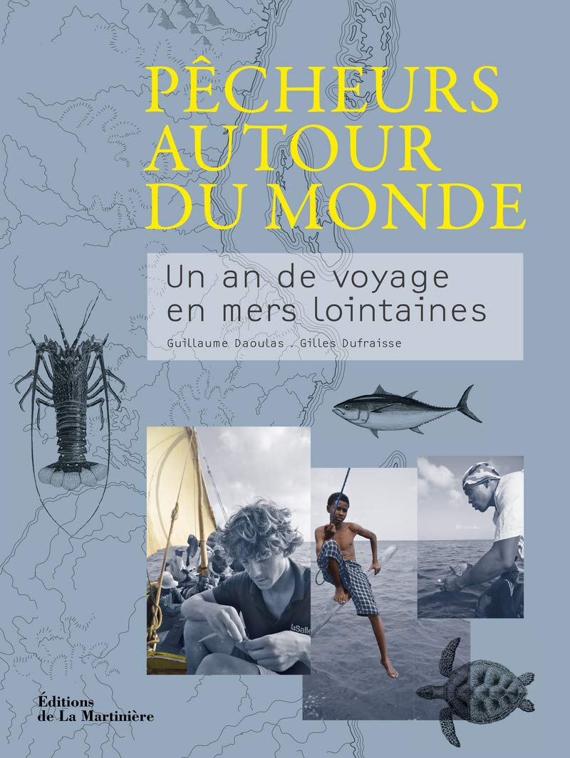 Pêcheurs autour du monde. Un an de voyage en mers book