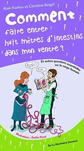 Prime Comment faire entrer huit mètres d'intestins dans mon ventre ? book