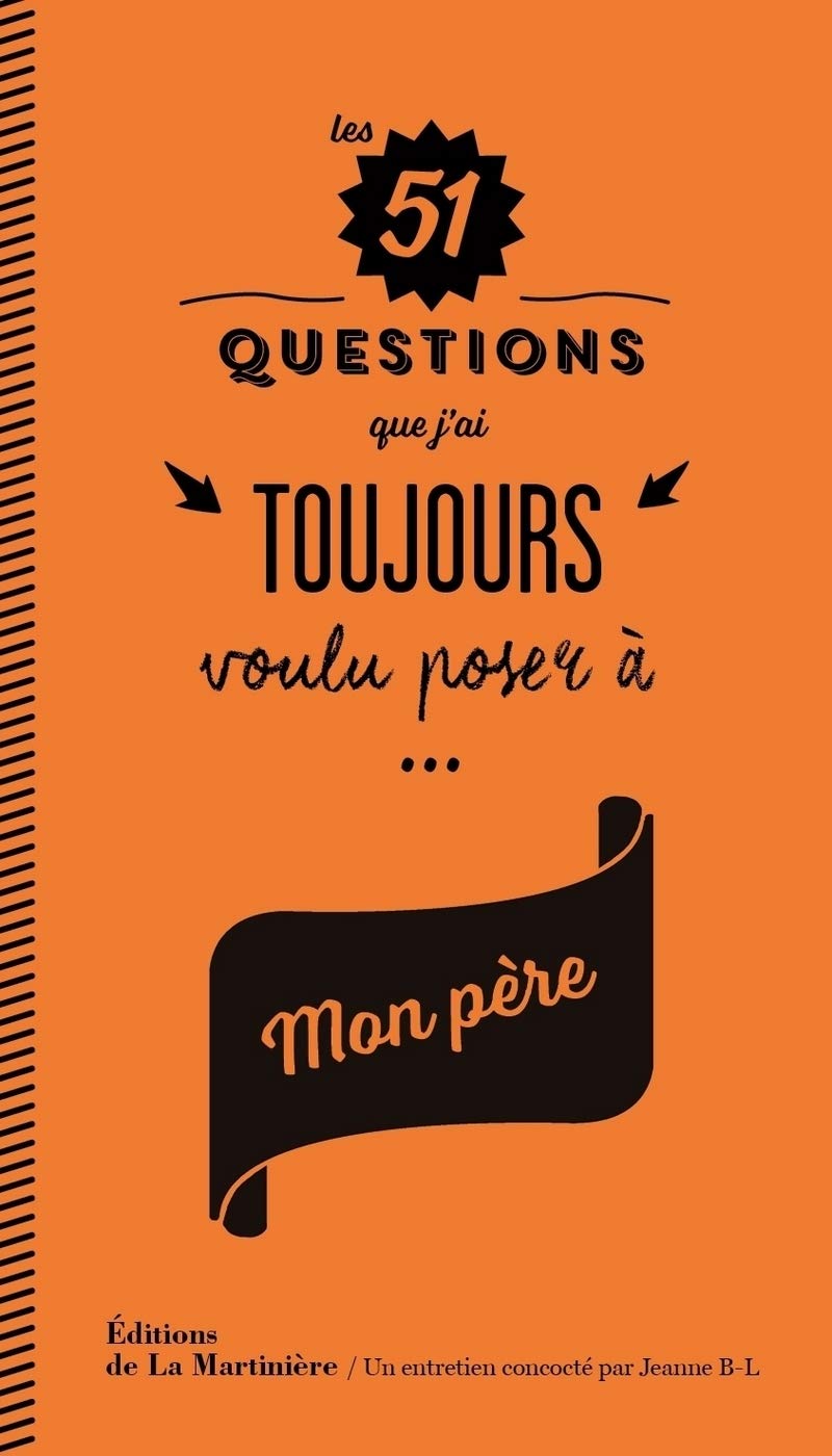 Les 51 questions que j'ai toujours voulu poser à mon père book