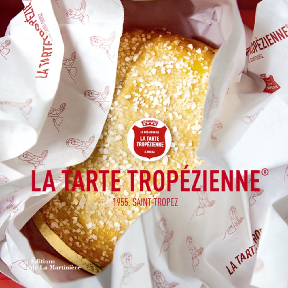 La Tarte tropézienne: 1955. Saint Tropez Leisure, Home & Garden
