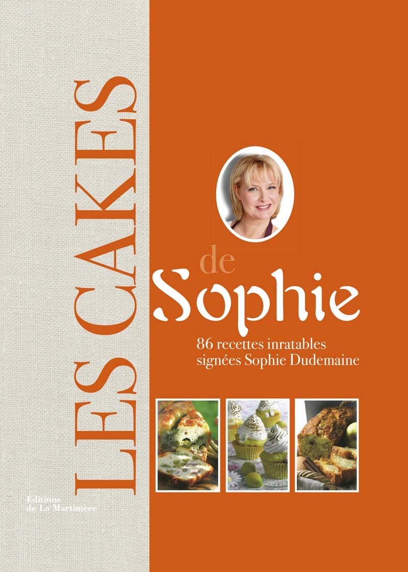 Les Cakes de Sophie: 86 recettes inratables book
