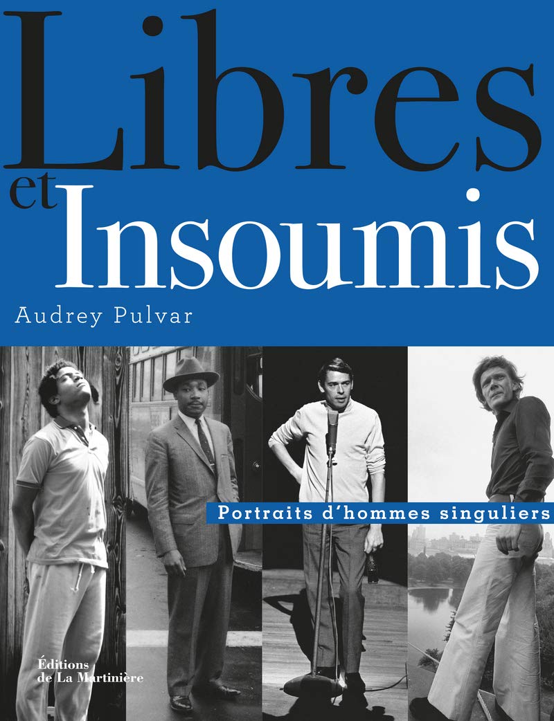Libres et insoumis: Portraits d'hommes singuliers book