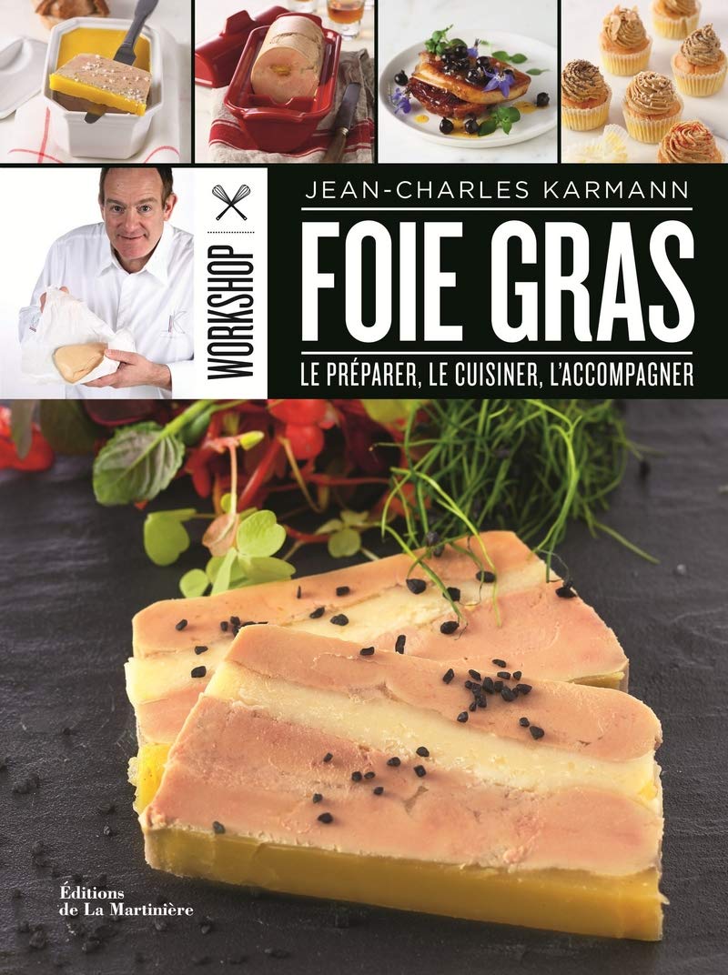 Workshop foie gras: Le préparer, le cuisiner, l'accompagner Leisure, Home & Garden