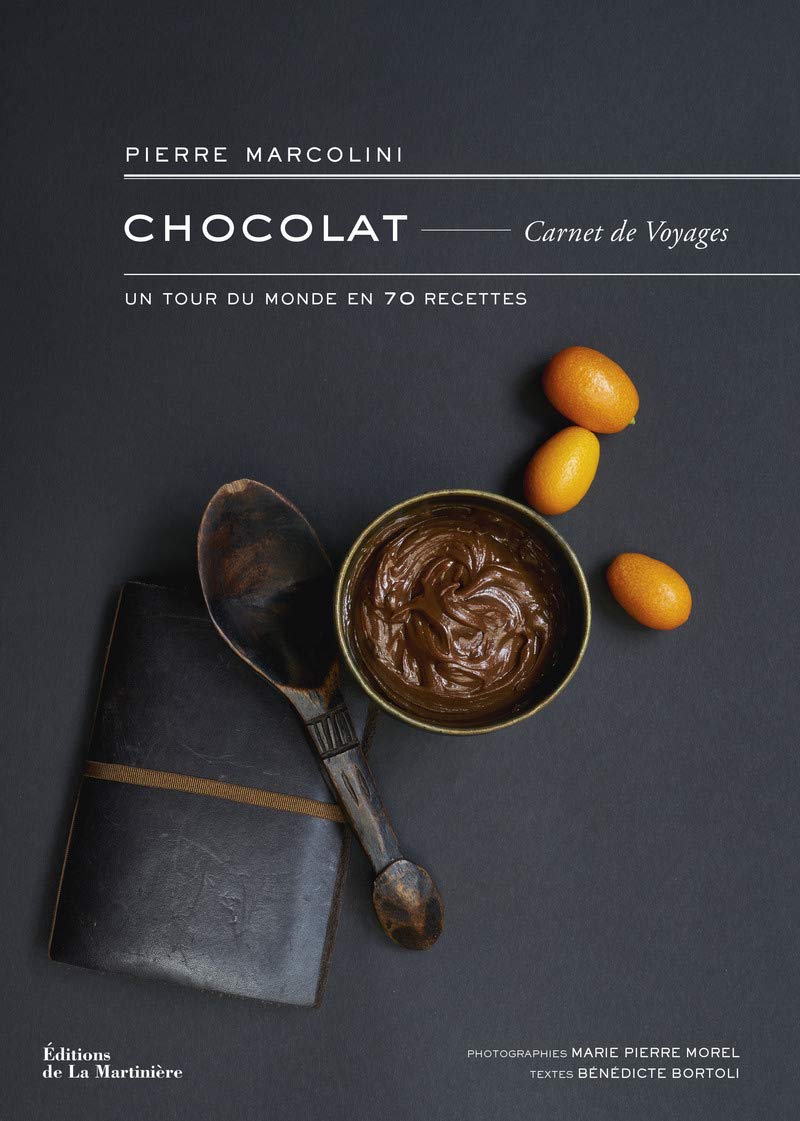 Chocolat, carnet de voyages: Un tour du monde en 70 recettes book