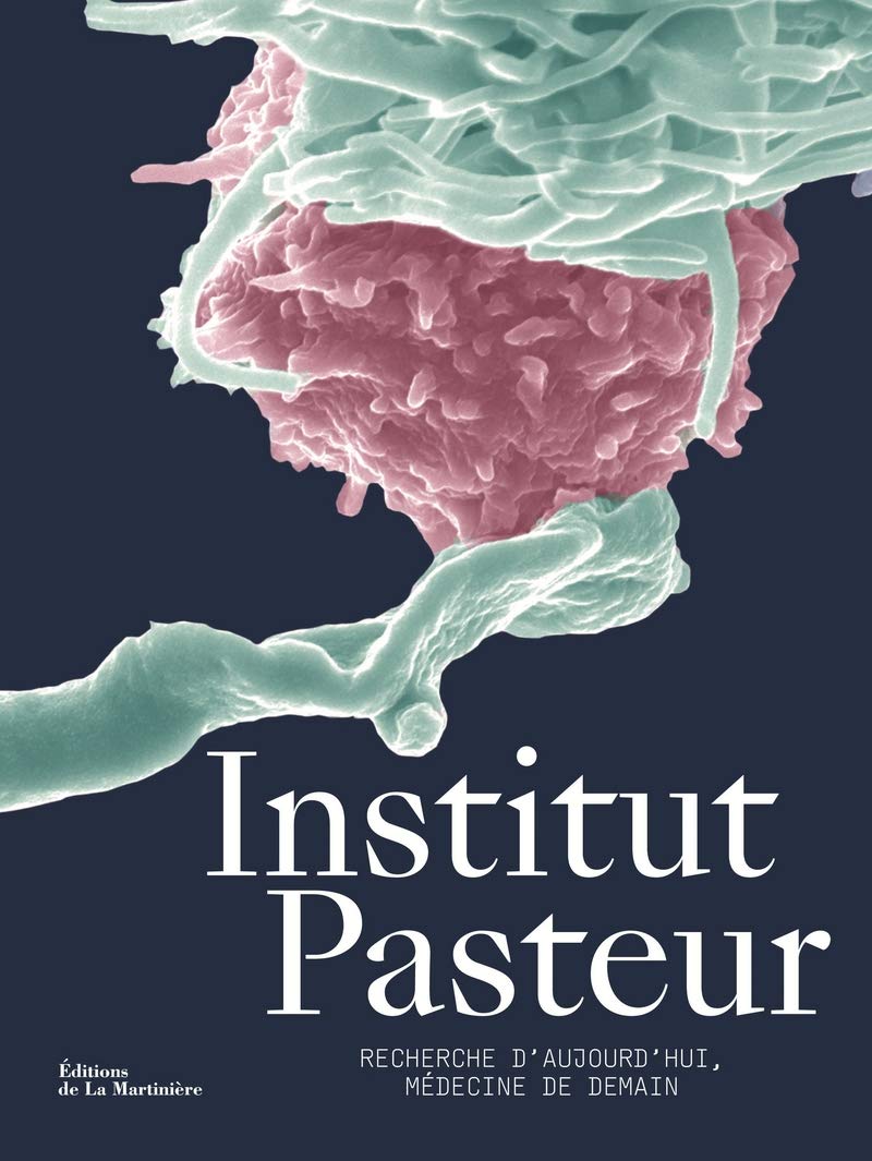 Institut Pasteur: Recherche d'aujourd'hui, médecine de demain book